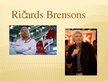 Presentations 'Ričards Brensons', 1.