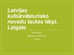 Presentations 'Latvijas kultūrvēsturisko novadu tautas tērpi. Latgale', 1.