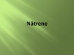 Presentations 'Nātrene', 1.