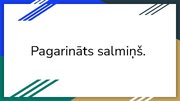 Presentations 'Pagarināts salmiņš', 1.