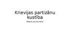 Presentations 'Krievijas partizānu kustība', 1.