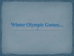 Presentations 'Winter Olympic Games', 1.