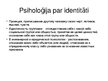 Presentations 'Psiholoģija par identitāti', 6.