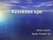 Presentations 'Rēzeknes upe', 1.
