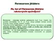 Presentations 'Renesanse', 2.