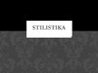 Presentations 'Stilistika - pamatstili', 1.