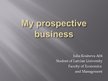 Presentations 'My Prospective Business', 1.