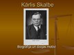 Presentations 'Kārlis Skalbe. Biogrāfija un dzejas motīvi', 1.