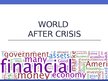 Presentations 'World after Crisis', 1.