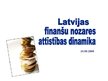 Presentations 'Latvijas finanšu nozares attīstības dinamika', 1.