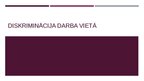 Presentations 'Diskriminācija darba vietā', 2.