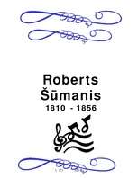 Research Papers 'Roberts Šūmanis: dzīves un daiļrades ceļš', 1.