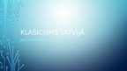 Presentations 'Klasicisms Latvijā', 1.