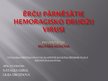 Presentations 'Ērču pārnēsātie hemorāģisko drudžu vīrusi', 1.