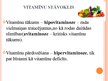 Presentations 'Kad vitamīni ir draugi, kad - ienaidnieki', 3.
