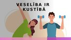 Presentations 'Veselība ir kustībā', 1.