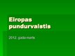 Presentations 'Eiropas pundurvalstis', 1.