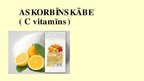 Presentations 'Askorbīnskābe (C vitamīns)', 1.