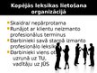 Presentations 'Organizācijas kultūra. AAS "Ergo"', 6.