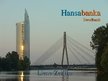 Presentations 'About "Hansabanka"', 1.