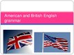 Presentations 'American and British English Grammar', 1.