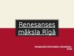 Presentations 'Renesanses māksla Rīgā', 1.