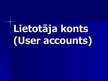 Research Papers 'Lietotāja konts - user accounts', 1.