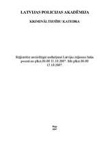 Research Papers 'Reģistrētie noziedzīgie nodarījumi Latvijas reģionos laika posmā no 2007.gada 11', 1.
