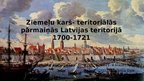 Presentations 'Ziemeļu karš, teritoriālās pārmaiņas Latvijas teritorijā', 1.