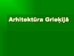 Presentations 'Grieķijas arhitektūra un māksla', 1.