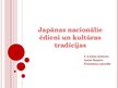 Presentations 'Japānas nacionālie ēdieni un kultūras tradīcijas', 1.