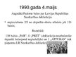 Presentations 'Latvijas 1990.gada 4.maijs', 6.