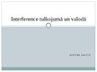 Presentations 'Interference tulkojumā un valodā', 1.