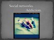 Presentations 'Social Networks - Addiction', 1.