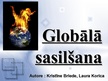 Presentations 'Globālā sasilšana pasaulē un Latvijā', 1.