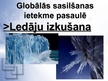 Presentations 'Globālā sasilšana pasaulē un Latvijā', 5.