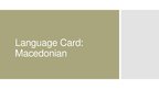 Presentations 'Language Card: Macedonian', 1.