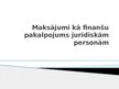 Presentations 'Maksājumi kā finanšu pakalpojums juridiskām personām', 1.