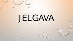 Presentations 'Jelgava', 1.