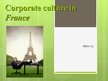 Presentations 'Corporate Culture in France', 1.