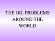Summaries, Notes 'Oil Problems in the World - Presentation and Summary in the English Exam at Bank', 4.