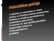 Presentations 'Latvijas policija, tās uzdevumi, darbības tiesiskais pamats, struktūra un pakļau', 9.