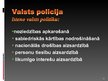 Presentations 'Latvijas policija, tās uzdevumi, darbības tiesiskais pamats, struktūra un pakļau', 13.