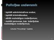 Presentations 'Latvijas policija, tās uzdevumi, darbības tiesiskais pamats, struktūra un pakļau', 18.