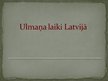 Presentations 'K.Ulmaņa laiki Latvijā', 1.