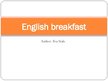 Presentations 'English Breakfast', 1.