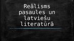 Presentations 'Reālisms pasaules un latviešu literatūrā', 1.