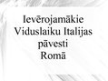 Presentations 'Itālija viduslaikos', 7.