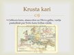 Presentations 'Krusta kari', 2.
