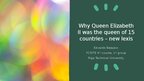 Presentations 'Why Queen Elizabeth II was the queen of 15 countries – new lexis', 1.